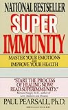 Super Immunity : Master Your Emotions and Improve Your Health