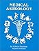 Medical Astrology by 