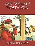 Santa Claus Nostalgia by Cheryl korotky