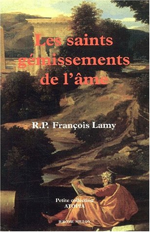 Les  saints gémissements de l'âme sur son éloignement de Dieu