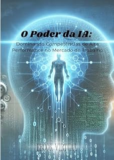 Livro O Poder do IA: Dominando Competência de Alta Performance no Mercado de Trabalho