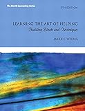 Learning the Art of Helping: Building Blocks and Techniques (5th Edition) (The Merrill Counseling)