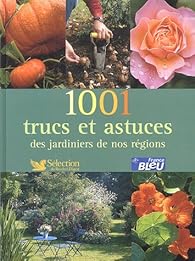 Book's Cover of1001 trucs et astuces des jardiniers de nos régions