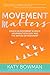 Movement Matters: Essays on Movement Science, Movement Ecology, and the Nature of Movement