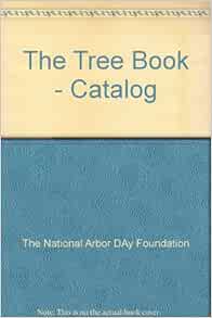 The Tree Book  Catalog The National Arbor DAy Foundation Amazon.com