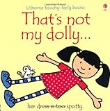 That's Not My Dolly (Usborne Touchy-Feely Books)
