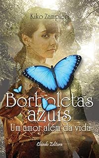 Livro Borboletas Azuis: Um amor além da vida