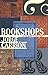 Bookshops: A Reader's History (Biblioasis International Translation Series) by Jorge Carrión, Peter Bush