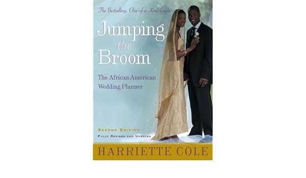 Jumping The Broom Second Edition The African American Wedding