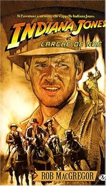Les Aventures D Indiana Jones Tome 4 Indiana Jones Et L Arche De Noe Babelio
