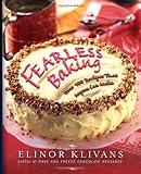 Fearless Baking: Over 100 Recipes That Anyone Can Make