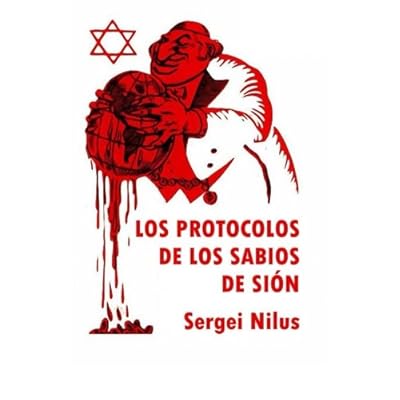 Los Protocolos de los Sabios de Sión: Traduccion de la obra en ruso de Nilus por Victor E. Marsden