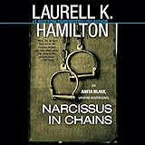 Narcissus in Chains: An Anita Blake, Vampire Hunter Novel, Book 10 by