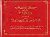 Hardcover A Pictorial History of the Fire Engine, Volume 2 Book