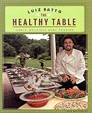 The Healthy Table: Simple, Delicious Home Cooking by