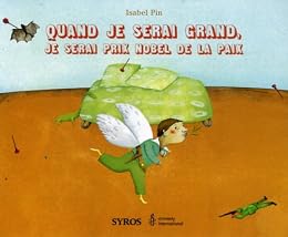 Quand je serai grand, je serai prix Nobel de la paix