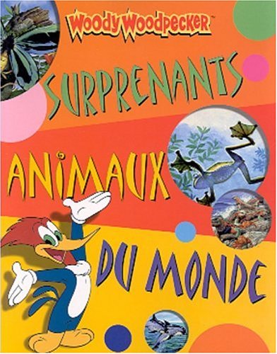 Surprenants animaux du monde