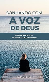 Livro Sonhando com a Voz de Deus: Um Guia Prático de Interpretação de Sonhos