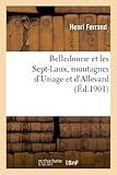 Image de Belledonne Et Les Sept-Laux, Montagnes D Uriage Et D Allevard (Histoire) (French Edition)