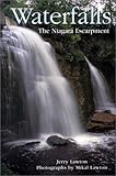 Front cover for the book Waterfalls: The Niagara Escarpment by Jerry Lawton