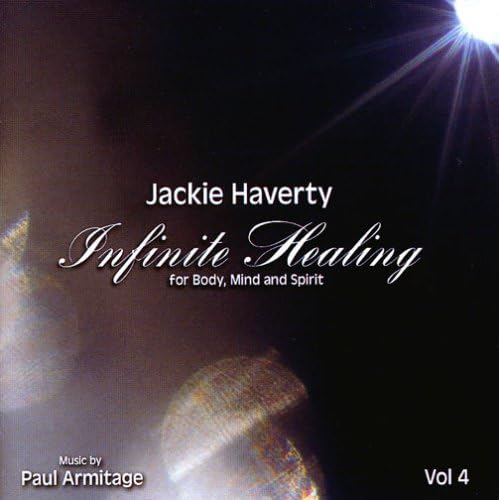 Infinite Healing for Body, Mind and Spirit by Jackie Haverty (2006-10-11) Audio CD – 1629