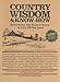 Country Wisdom & Know-How: A Practical Guide to Living off the Land