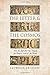 The Letter and the Cosmos: How the Alphabet Has Shaped the Western View of the World by Laurence de Looze