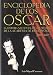 Enciclopedia de los Oscar/ Oscars Encyclopedia: La historia no oficial de los premios de la academia de Hollywood (1927-2007)/ The Unofficial History of the Awards from the Hollywood Academy (1927-2 - Luis Miguel Carmona