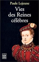 Vies des reines célèbres