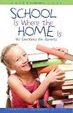 School Is Where Home Is: 180 Devotions for Homeschool Parents School Is Where Home Is: 180 Devotions for Homeschool Parents