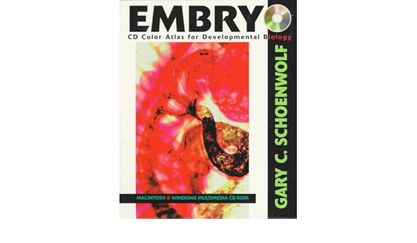 Embryo Cd Color Atlas For Developmental Biology Cd Rom For Windows Macintosh 9780135940112 Medicine Health Science Books Amazon Com