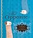 Opposite, the