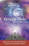 Amour Divin Guidance Divine (French Edition) by Sananda