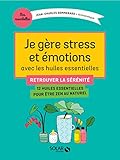 Image de Gerer Ses Emotions avec les Huiles Essentielles