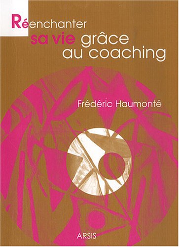Réenchanter sa vie grâce au coaching