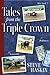 Tales from the Triple Crown by Steve Haskin