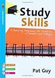 Study Skills : A Teaching Programme for Students in Schools and Colleges, Guy, Pat, 1412922542