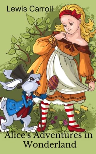 Alice in Wonderland: Down the Rabbit Hole: Carroll, Lewis