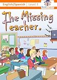 The Missing Teacher - Learn Spanish for Kids, English/Spanish Book (LV. 3)