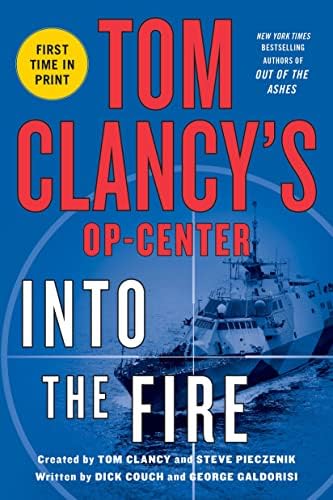 Tom Clancy's Op-Center: Into the Fire: A Novel
