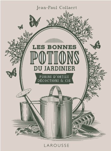 Les  bonnes potions du jardinier