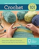Crochet 101: Master Basic Skills and Techniques Easily through Step-by-Step Instruction by Deborah Burger