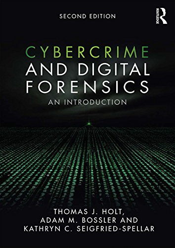 Cybercrime And Digital Forensics An Introduction - Kindle Edition By Holt Thomas J Bossler Adam M Seigfried-spellar Kathryn C Politics Social Sciences Kindle Ebooks Amazoncom