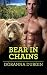 Bear in Chains