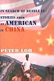 In Search of Beadle Lu: Stories of an American in China by 