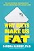 Why Diets Make Us Fat: The Unintended Consequences of Our Obsession With Weight Loss by Sandra Aamodt