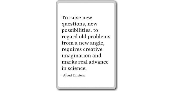 To Raise nuevas preguntas, nuevas posibilidades,... – Albert ...