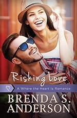 Risking Love (a Where the Heart Is romance, book 1)