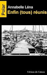 Enfin (tous) réunis