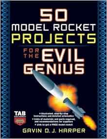 50 Model Rocket Projects For The Evil Genius Gavin D J